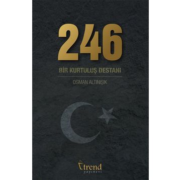 246 Bir Kurtuluş Destanı - Osman Altınışık