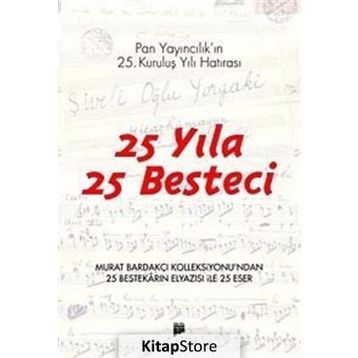 25 YILA 25 BESTECI PAN YAYINCILIK'IN 25. KURULUŞ YILI HATIRASI - MURAT BARDAKÇI