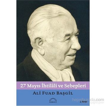 27 Mayıs İhtilali ve Sebepleri - Ali Fuad Başgil