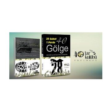 28 Şubat 1 Perde 40 Gölge - kollektif