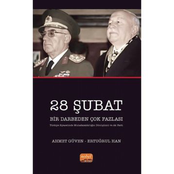 28 Şubat Bir Darbeden Çok Fazlası - Nobel Bilimsel Eserler Yayınevi