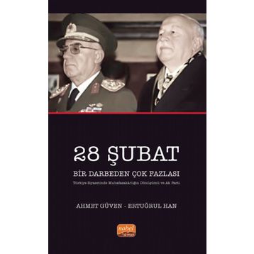 28 Şubat Bir Darbeden Çok Fazlası - Nobel Bilimsel Eserler Yayınevi