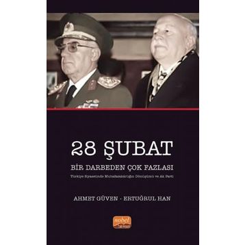 28 Şubat Bir Darbeden Çok Fazlası - Nobel Bilimsel Eserler Yayınevi