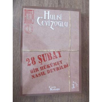 28 Şubat Bir Hükümet Nasıl Devrildi - M. Hulki Cevizoğlu