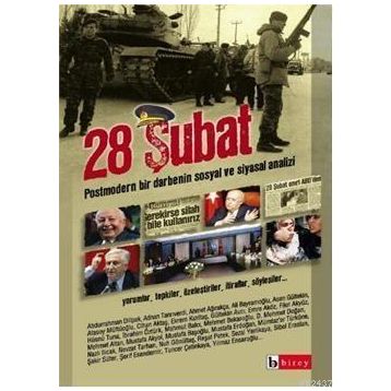 28 Şubat Postmodern Bir Darbenin Sosyal ve Siyasal Analizi - Kollektif