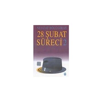 28 ŞUBAT SÜRECI 2 - GENEL
