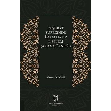 28 Şubat Sürecinde İmam Hatip Liseleri - Ahmet Doğan