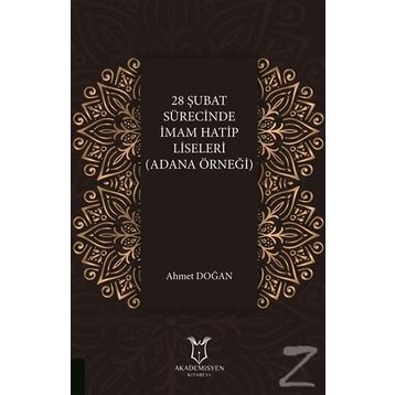 28 Şubat Sürecinde İmam Hatip Liseleri - Ahmet Doğan