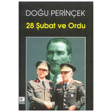 28 ŞUBAT VE ORDU - DOĞU PERİNÇEK