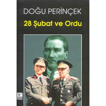 28 ŞUBAT VE ORDU - DOĞU PERİNÇEK