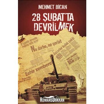 28 ŞUBAT'TA DEVRILMEK - MEHMET BICAN