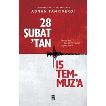 28 Şubattan 15 Temmuza - Adnan Tanrıverdi
