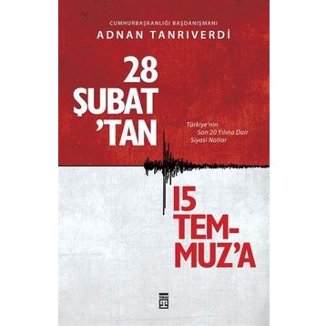 28 Şubattan 15 Temmuza - Adnan Tanrıverdi