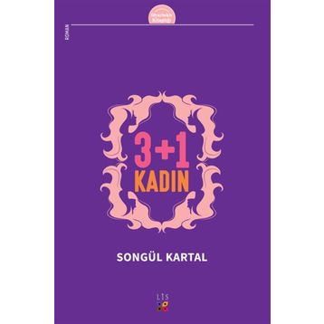 3 + 1 Kadın - Songül Kartal