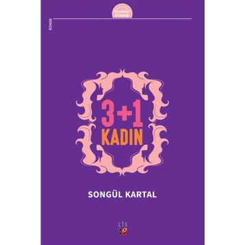3 + 1 Kadın - Songül Kartal