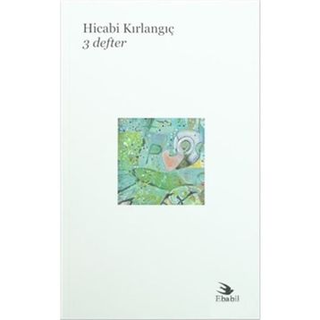 3 Defter - Hicabi Kırlangıç