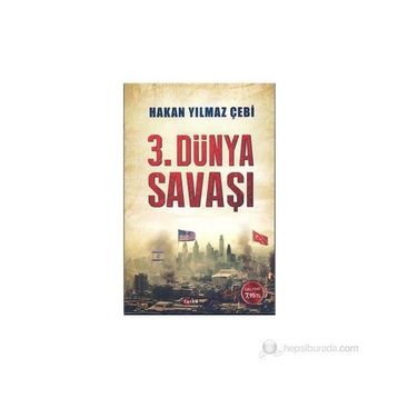 3. Dünya Savaşı - Hakan Yılmaz Çebi