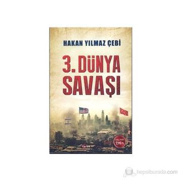 3. Dünya Savaşı - Hakan Yılmaz Çebi