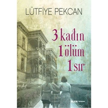 3 Kadın 1 Ölüm 1 Sır - Lütfiye Pekcan