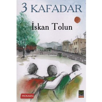 3 Kafadar - İskan Tolun