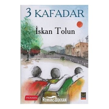 3 Kafadar - İskan Tolun