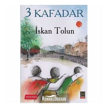 3 Kafadar - İskan Tolun