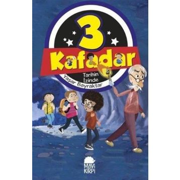 3 Kafadar - Tarihin İzinde - Yaşar Bayraktar