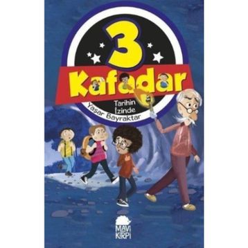 3 Kafadar - Tarihin İzinde - Yaşar Bayraktar
