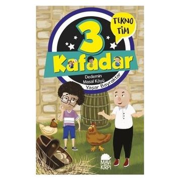 3 Kafadar Tekno Tim - Dedemin Masal Köyü - Yaşar Bayraktar