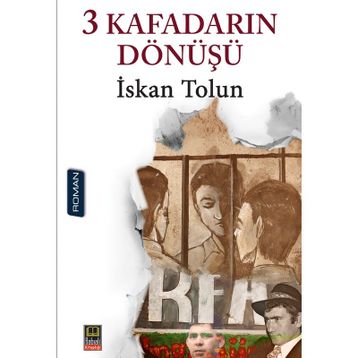 3 Kafadarın Dönüşü - İskan Tolun
