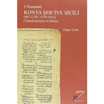 3 Numaralı Konya Şer’iye Sicili - Doğan Yörük