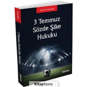 3 Temmuz Sözde Şike Hukuku - Ersan Şen