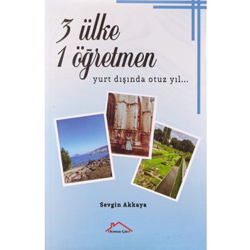 3 Ülke 1 Öğretmen - Sevgin Akkaya