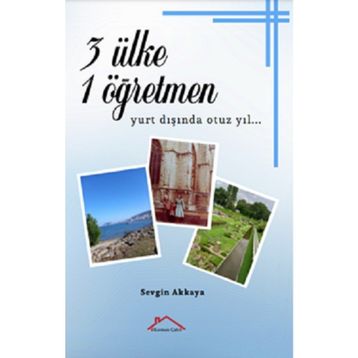 3 Ülke 1 Öğretmen - Sevgin Akkaya