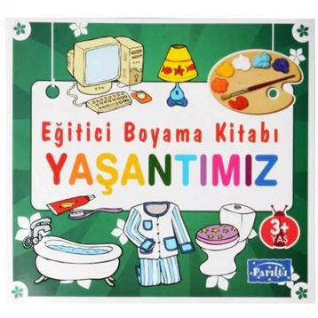 +3 Yaş Eğitici Boyama Kitabı Yaşantımız