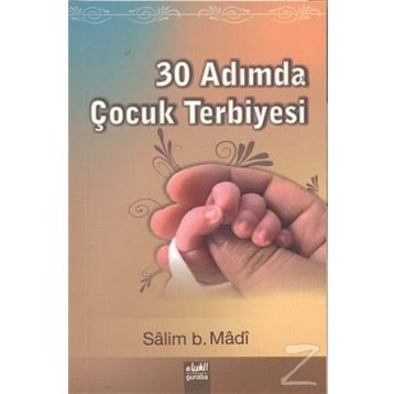 30 Adımda Çocuk Terbiyesi - Salim b. Madi