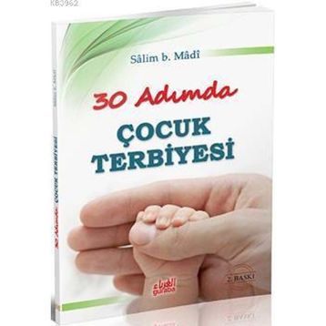 30 Adımda Çocuk Terbiyesi - Salim b. Madi