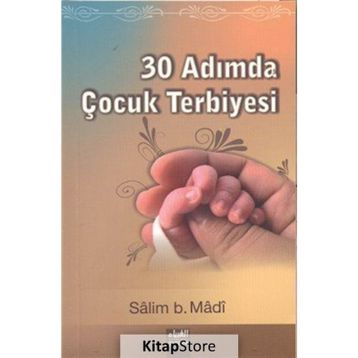 30 Adımda Çocuk Terbiyesi - Salim b. Madi