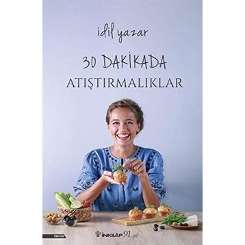 30 Dakikada Atıştırmalıklar - İdil Yazar