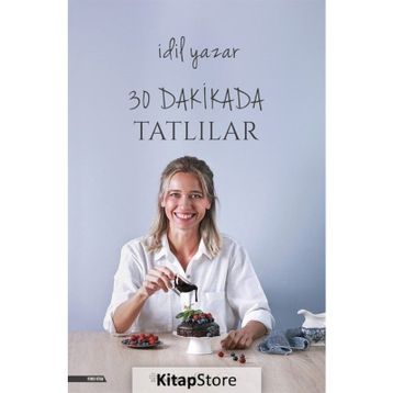 30 Dakikada Tatlılar - İdil Yazar