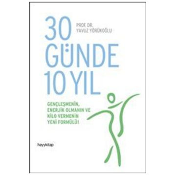30 Günde 10 Yıl - Yavuz Yörükoğlu