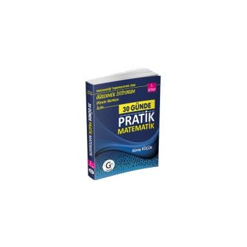 30 Günde Pratik Matematik 1- Kitap - Güray Küçük