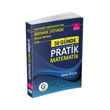 30 Günde Pratik Matematik 1- Kitap - Güray Küçük