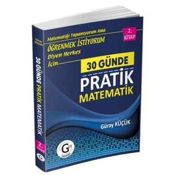 30 Günde Pratik Matematik 2. Kitap - Güray Küçük