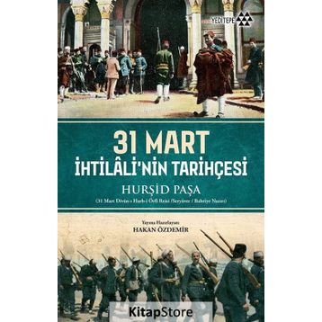 31 Mart İhtilali'nin Tarihçesi - Hakan Özdemir