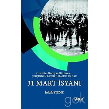 31 Mart İsyanı - Sıddık Yıldız