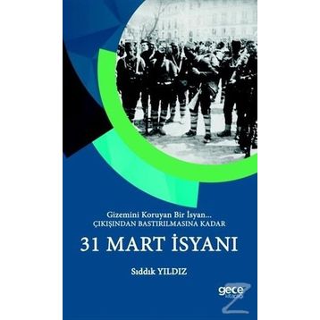 31 Mart İsyanı - Sıddık Yıldız