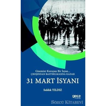 31 Mart İsyanı - Sıddık Yıldız