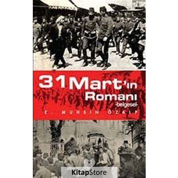 31 MART'IN ROMANI -BELGESEL- - E.MUHSIN ÖZALP