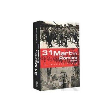 31 MART'IN ROMANI -BELGESEL- - E.MUHSIN ÖZALP